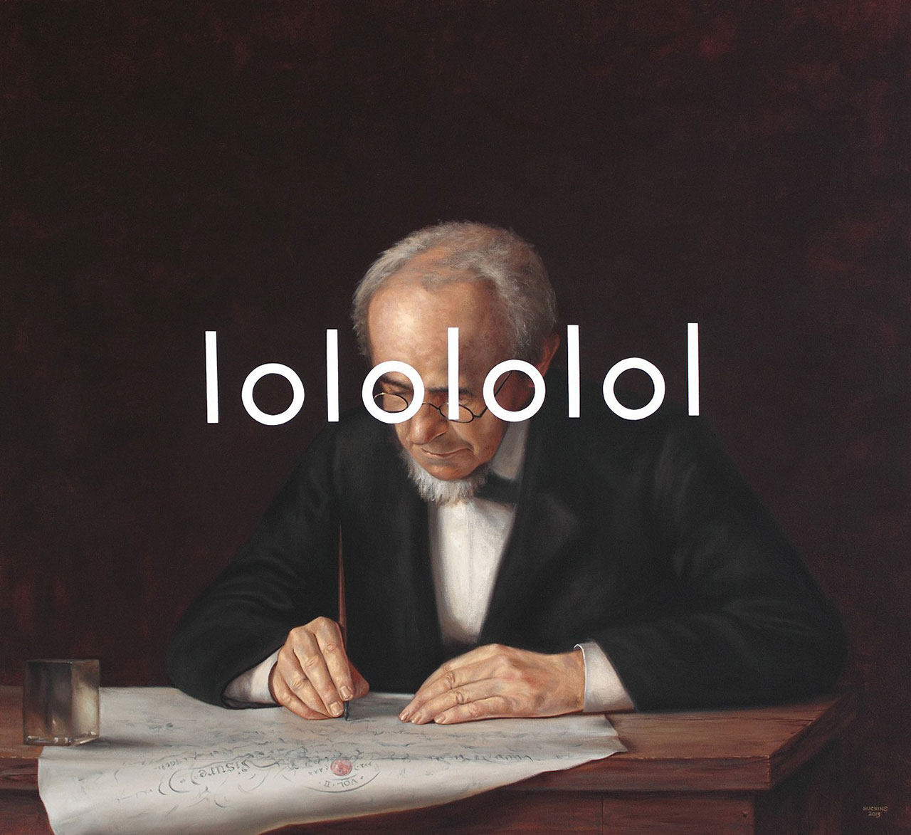 Shawn Huckins, The Writing Master: Laughing Out Loud Laughing Out Loud Laughing Out Loud Laughing Out Loud, acrylic on canvas, 33 x 36 in (83 x 91 cm), 2013. Private collection.