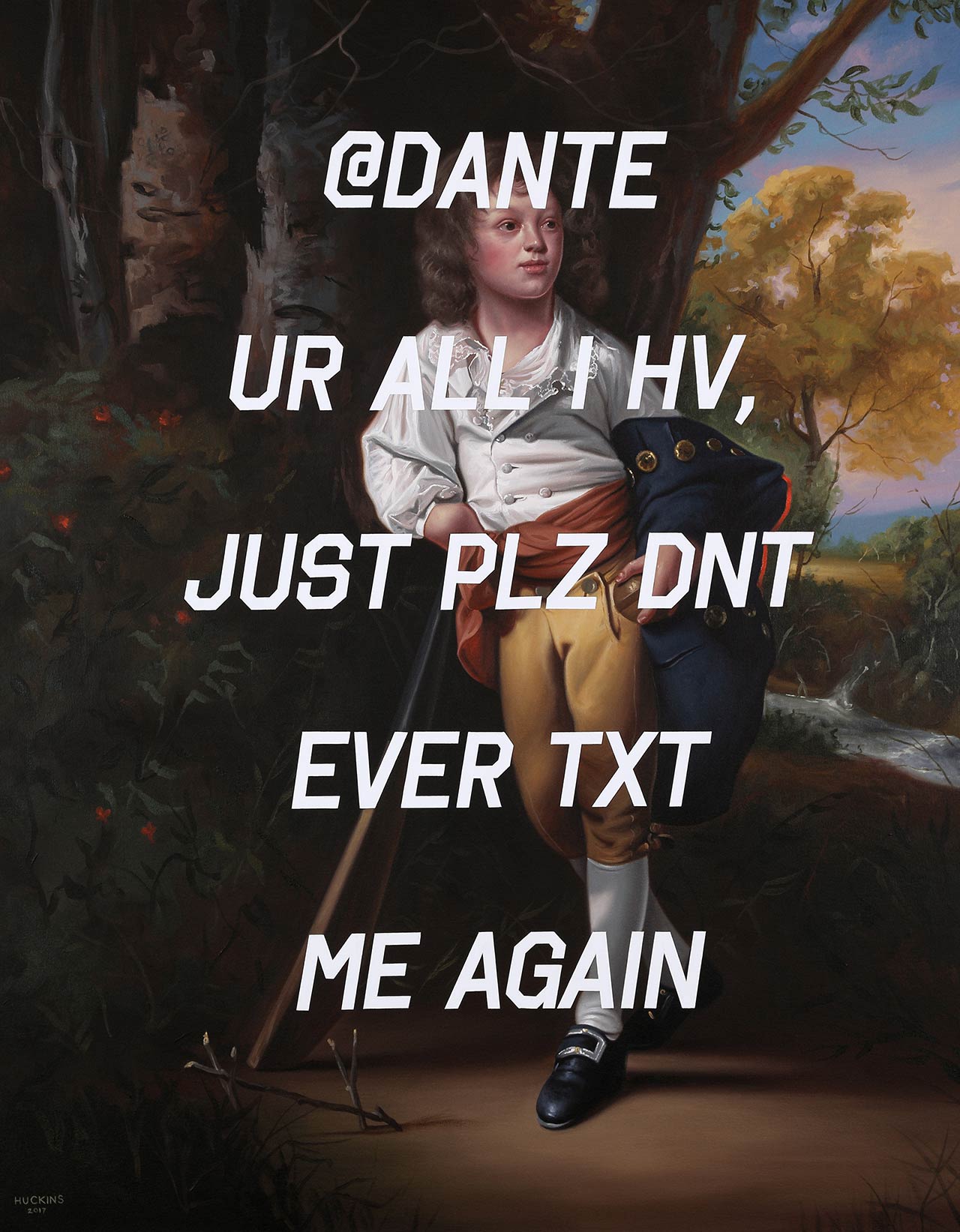 Shawn Huckins, Richard Heber: To Dante, You’re All I Have, Just Please Don't Ever Text Me Again, 2017. Acrylic on canvas, 40 x 32 in (102 x 81 cm).