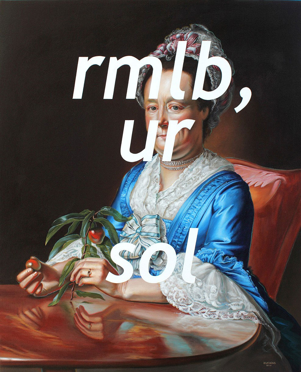 Shawn Huckins, Mrs. John Winthrop, (Read My Lips Baby, You're Shit Out of Luck), acrylic + pencil on canvas, 35.5 x 29 in (90 x 74 cm)2011. Private collection, Holladay, UT.