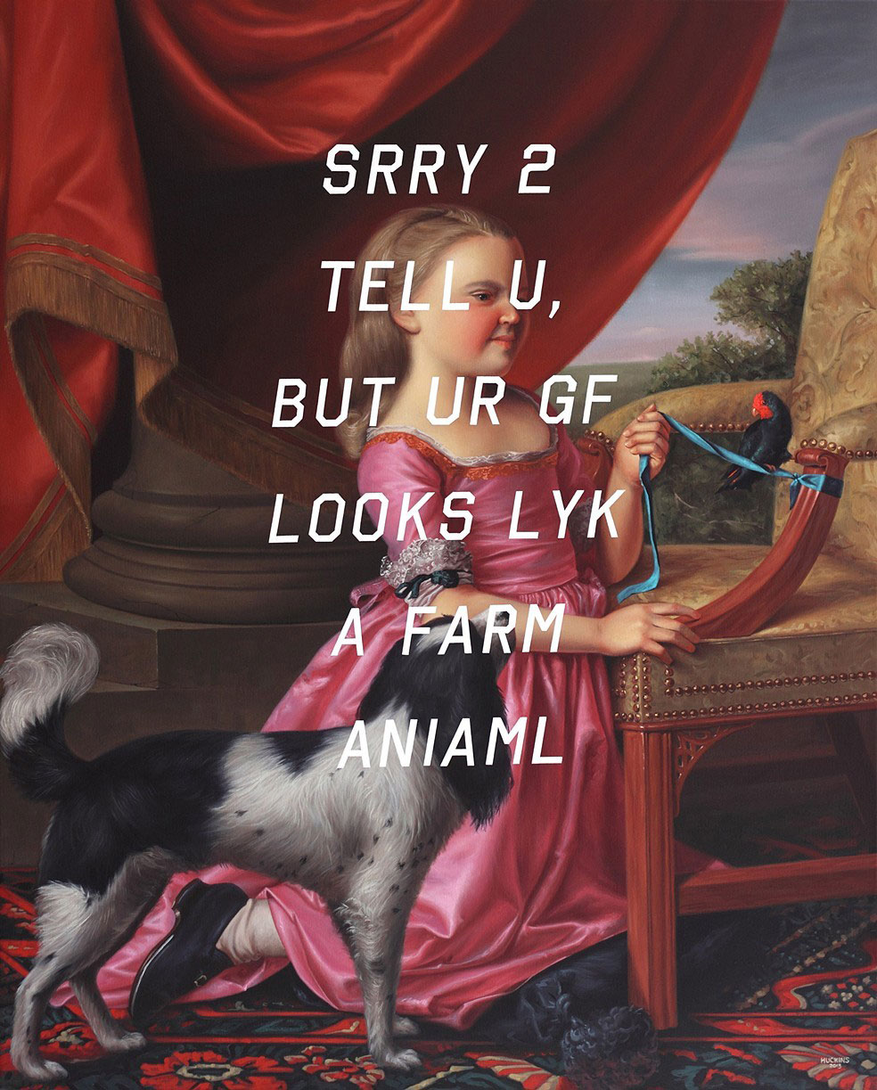 Shawn Huckins, Young Girl With Dog and Bird: Sorry To Tell You, But Your Girlfriend Looks Like A Farm Animal, acrylic on canvas, 40 x 32 in (102 x 81 cm), 2013. Private collection.