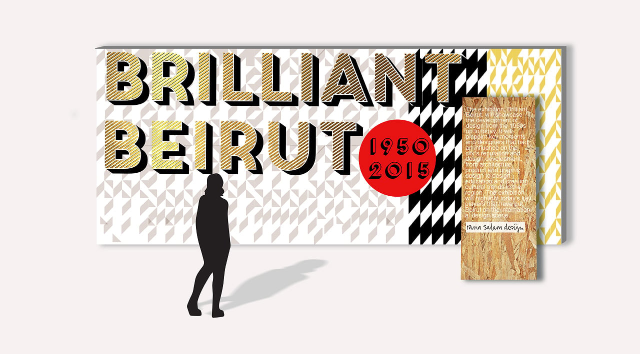 BRILLIANT BEIRUT - An exhibition Designed and Curated for Dubai Design Week 2015 by Rana Salam.